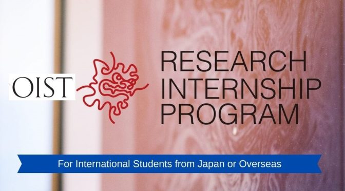 OIST RESEARCH INTERNSHIP PROGRAM