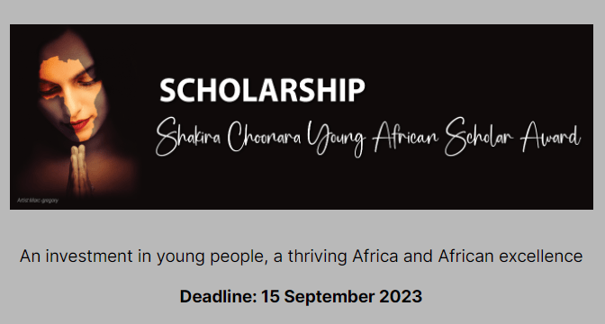 SHAKIRA CHOONARA YOUNG AFRICAN SCHOLARSHIP AWARD