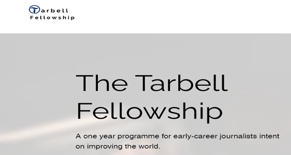 TARBELL FELLOWSHIP FOR EARLY-CAREER JOURNALISTS