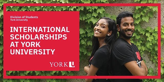 PRESIDENT’S INTERNATIONAL SCHOLARSHIP OF EXCELLENCE AT YORK UNIVERSITY, CANADA