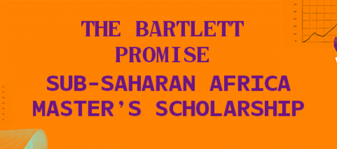 THE BARTLETT PROMISE SUB-SAHARAN AFRICA MASTER’S SCHOLARSHIP