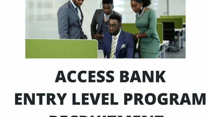 ACCESS BANK ENTRY LEVEL: ELTP GRAD / RETAIL / TECH
