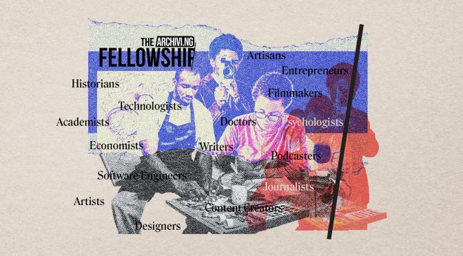 ARCHIVI.NG FELLOWSHIP: HELP US UNCOVER NIGERIA’S HISTORY