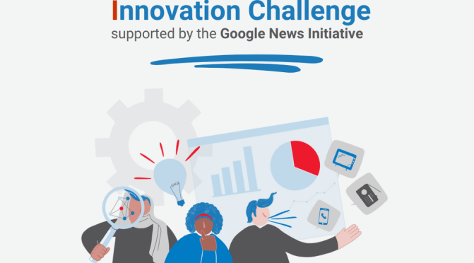 JOURNALISM AI INNOVATION CHALLENGE, SUPPORTED BY THE GOOGLE NEWS INITIATIVE