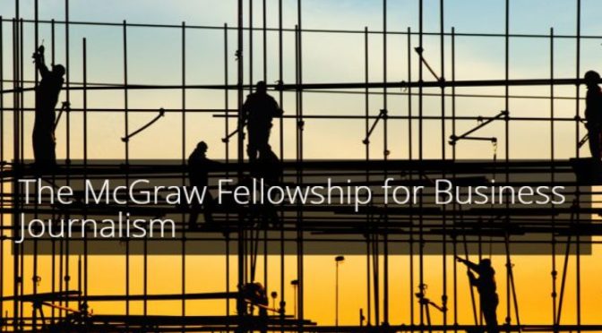 THE MCGRAW FELLOWSHIP FOR BUSINESS JOURNALISM 