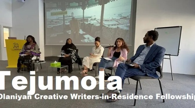 TEJUMOLA OLANIYAN CREATIVE WRITERS-IN-RESIDENCE FELLOWSHIP