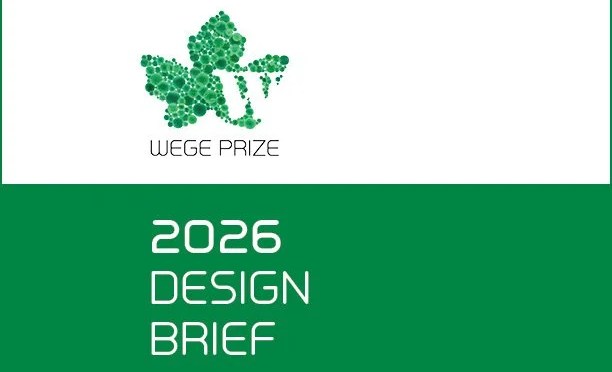 WEGE PRIZE 2026 DESIGN BRIEF FOR GLOBAL COLLEGE/UNIVERSITY STUDENTS