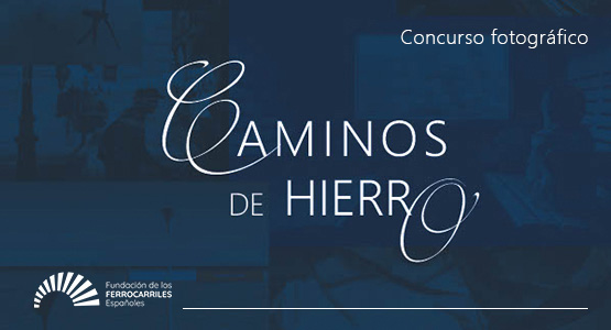 THE 33RD COMPETITION: SPANISH RAILWAYS FOUNDATION, FSP AWARDS
