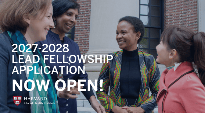 2027–2028 HARVARD LEAD FELLOWSHIP FOR PROMOTING WOMEN IN GLOBAL HEALTH